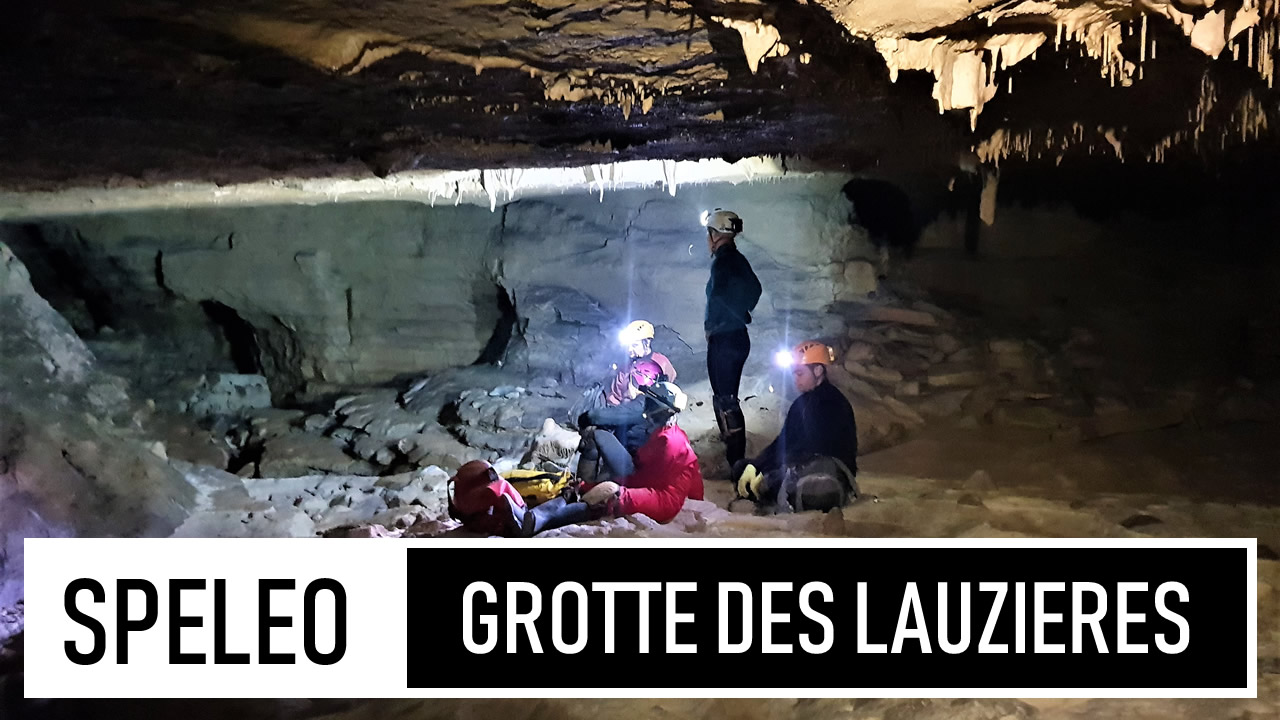 SPÉLÉO | Grotte des Lauzières - Sportive et mouillée !