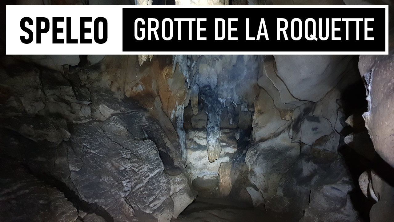 SPELEO | Grotte de la Roquette - J'initie 6 personnes
