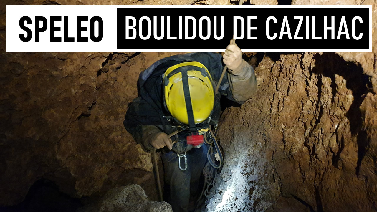 SPÉLÉO | Boulidou de Cazilhac - Lacs souterrains - Boue !