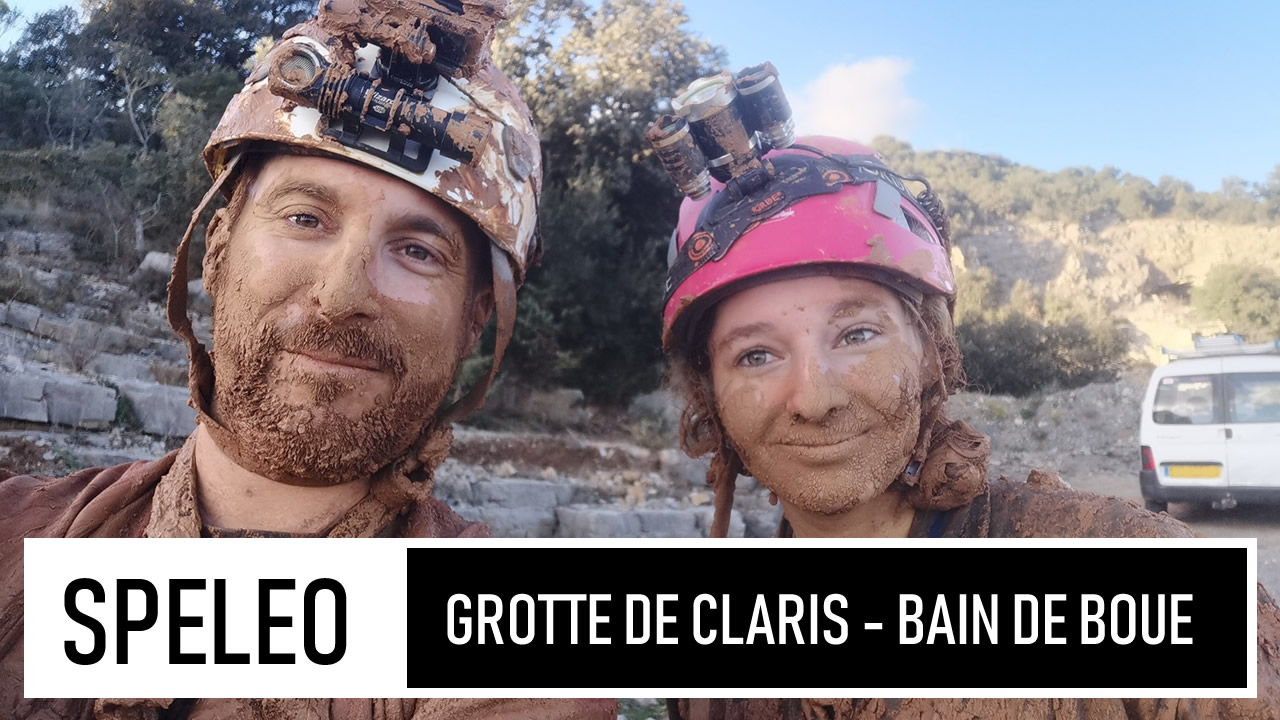 SPÉLÉO | Grotte de Claris / Clarys - Bain et combat de boue !