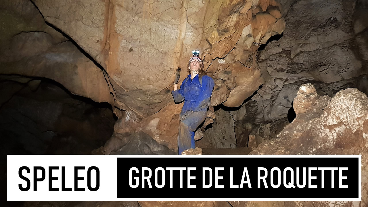 SPÉLÉO | Grotte de la Roquette - J'ai perdu quelque chose ?