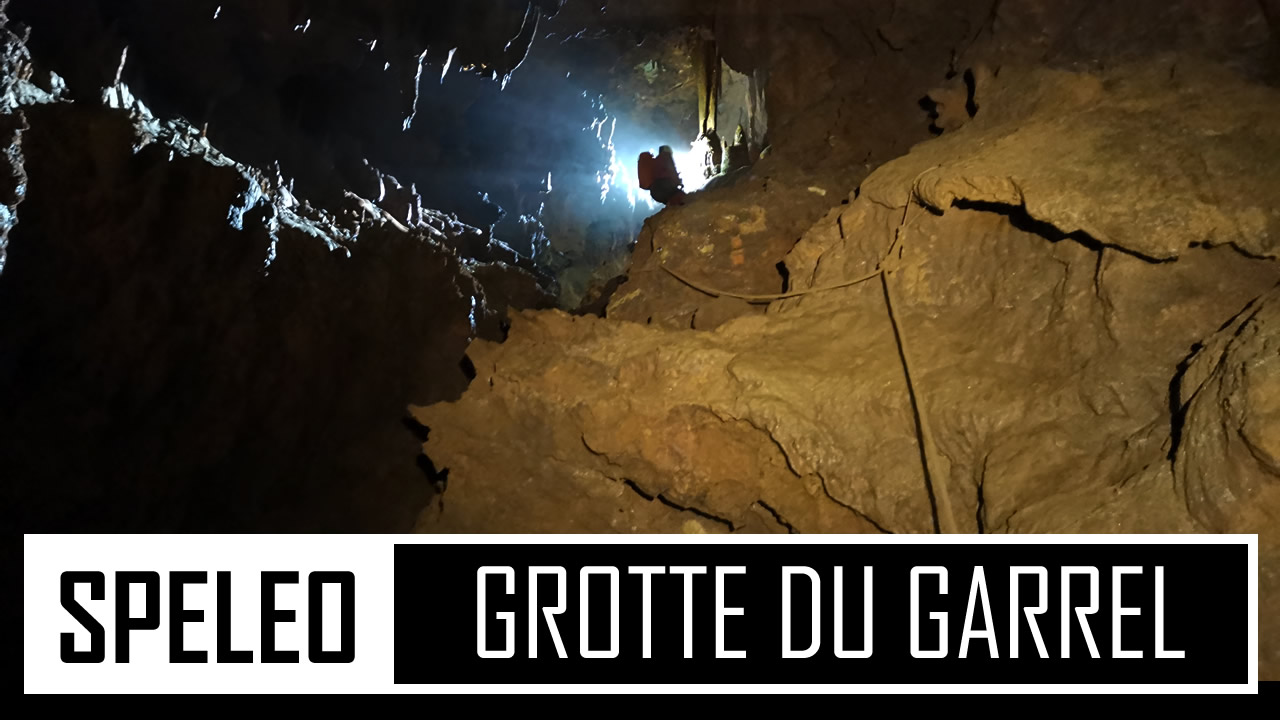 SPELEO | Grotte du Garrel - J'accompagne un groupe avec Jo
