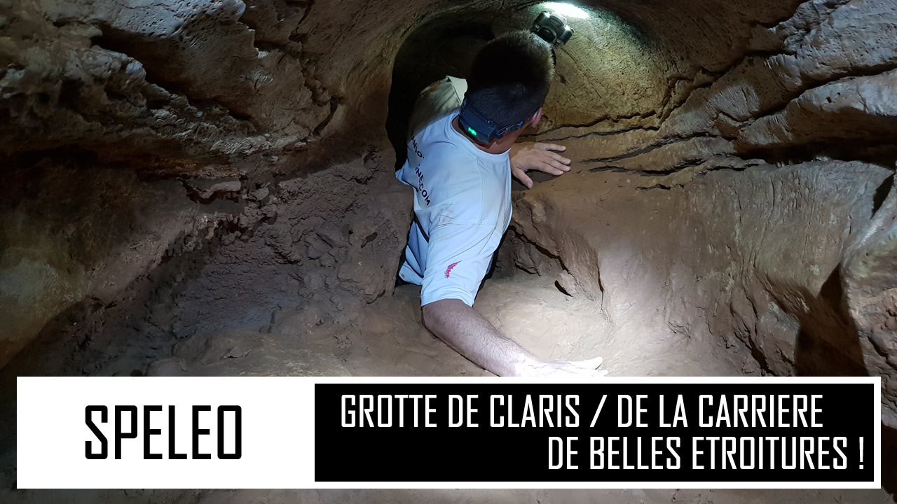 SPÉLÉO | Grotte de Claris - De belles étroitures - Passages délicats
