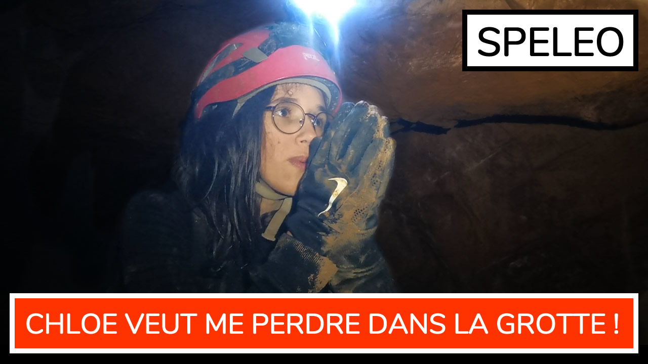 SPELEO | Chloé essaie de me perdre dans une grotte ?